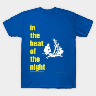 In the heat of the night T-Shirt